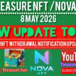 Nova Nft Update 2026  Nova Nft withdrawal Update Today😊8 May Important Update Treasure Nft Fun 😊
