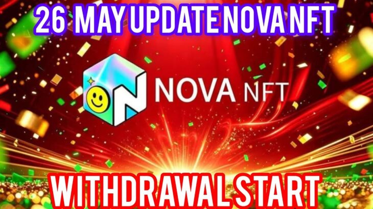 Nova Nft Withdrawal Update Today 😊3000 tuft token update Nova Nft 🤑 Important Mitting video Nova Nft