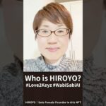 Who is HIROYO? #WabiSabiAI #Love2Keyz #NFT #Web3
