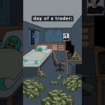 day if trader #binance #bitcoin #memecoin #funny #crypto #cryptocurrency #nft #doge