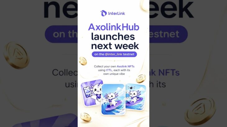 AxolinkHub launches next week on the inter_link NFT #InterLink #ITLG #ITL