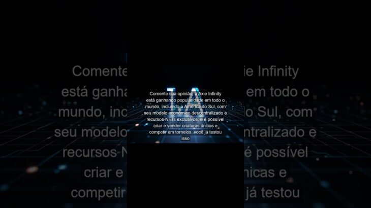 Comente sua opinião, a Axie Infinity