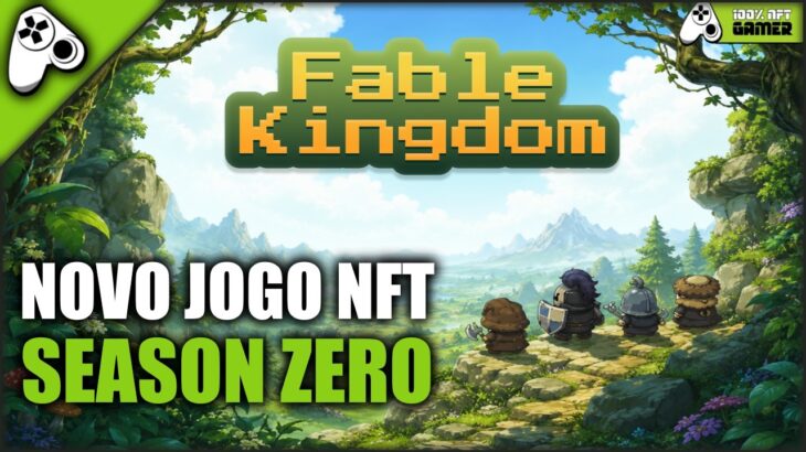 FABLE KINGDOM – NOVO JOGO NFT ROGUELIKE SEASON ZERO COMEÇOU