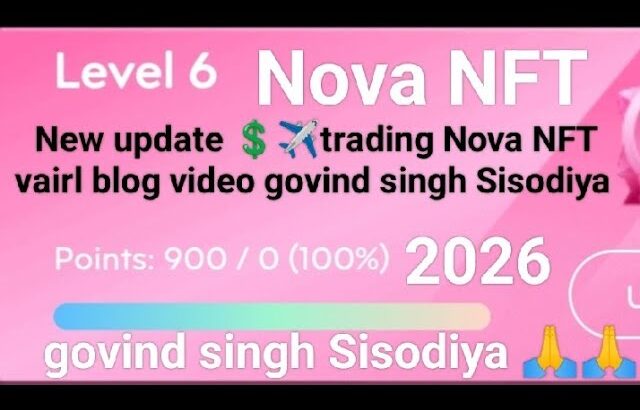 New update 💲✈️trading Nova NFT vairl blog video govind singh Sisodiya