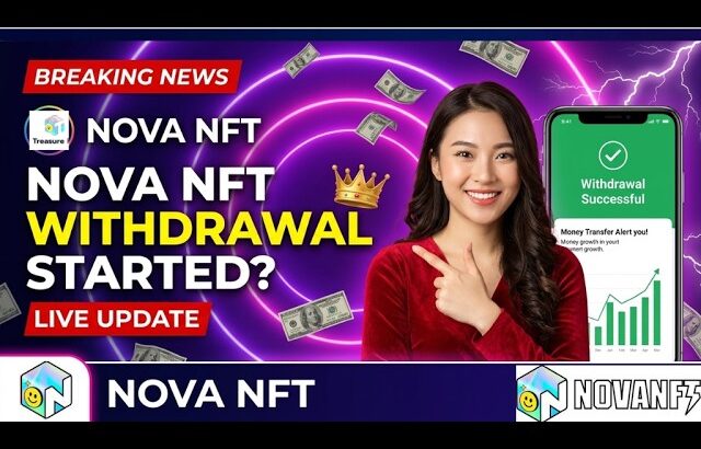 Nova NFT Very Very Important Update Withdrawal Live Program Withdrawal Start Today Video Live