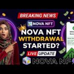 Nova NFT Very Very Important Update Withdrawal Live Program Withdrawal Start Today Video Live Now