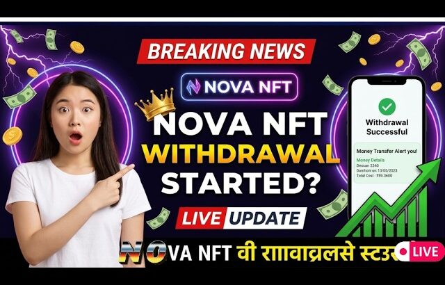 Nova NFT Withdrawa / Finally Started | Live Program Update 2026