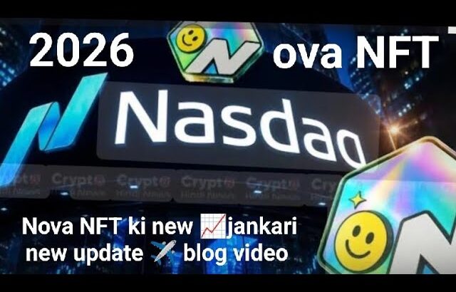 Nova NFT ki new 📈jankari new update ✈️ blog video