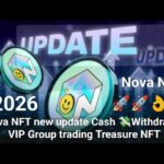 Nova NFT new update Cash 💸Withdrawal VIP Group trading Treasure NFT