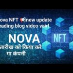 Nova NFT 📢new update trading blog video vairl