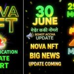 Nova Nft 30 June Bohot Accha Update Ana Wala Hai Very Very Good News Update Nova Nft Live Mitting