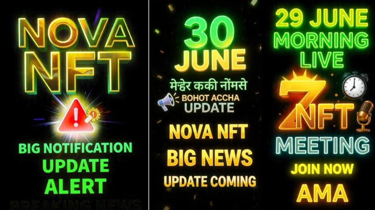 Nova Nft 30 June Bohot Accha Update Ana Wala Hai Very Very Good News Update Nova Nft Live Mitting