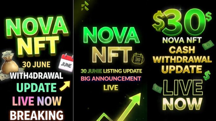 Nova Nft Very Good News Update 🤑 Nova Nft 30 June Listing Update Nova Nft Withdrawal Cash Start Live