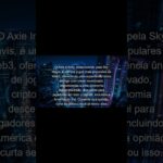 O Axie Infinity, desenvolvido pela Sky