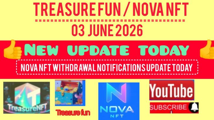 TREASURE NFT FUN // NOVA NFT NEW UPDATE TODAY 😊 3 JUNE  NOVA NFT OFFICIAL UPDATE DOLLAR DIPOSIT OFF