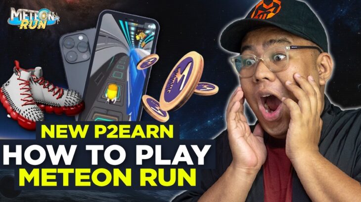 TRENDING P2E AT MAY FREE NFT SHOES! METEON RUN – BEGINNER’S GUIDE [FIL]