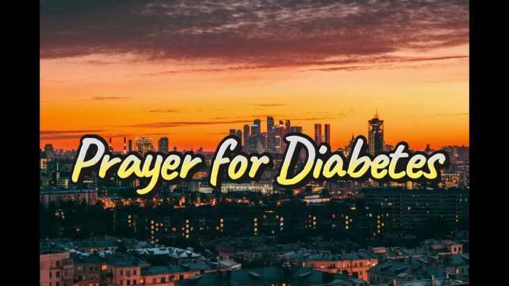 7/8 為糖尿病禱告（9）Prayer for Diabetes 方言禱告 praying in tongues