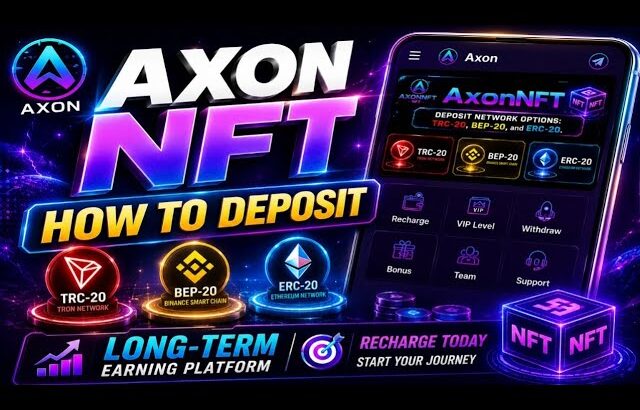 Axon NFT Full Tutorial 2026 | How to Deposit & Recharge !!Axon NFT Deposit Guide | TRC20, BEP20 &