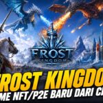 GAME NFT/P2E TERBARU DARI CROSS ? APAKAH WORTH IT ? – FROST KINGDOM