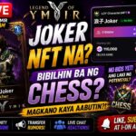 Legend of Ymir LIVE | Joker NFT na? Bibilhin ba ng CHESS?
