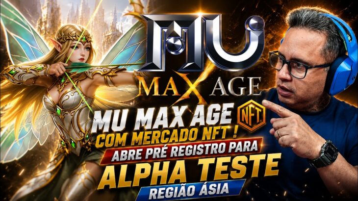 MU MAX AGE NFT OFICIAL DA WEBZEN – PRÉ REGISTRO PARA O ALPHA ONLINE ABERTO, MAS…