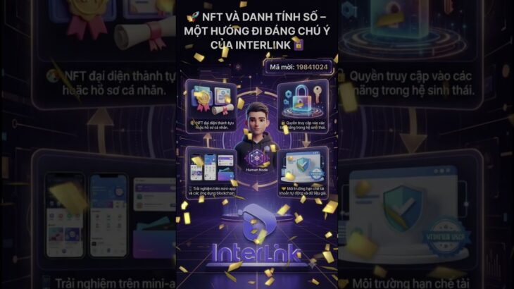 🚀 NFT Và Danh Tính Số – Một Hướng Đi Đáng Chú Ý Của InterLink 🆔
