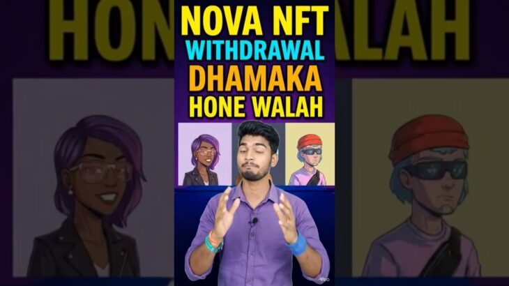 NOVA NFT WITHDRAWAL DHAMAKA HONE WALA HAI # treasure nft # trading video #