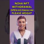 NOVA NFT WITHDRAWAL OPEN HO RAHA HAI PLEASE WEIGHT # treasure nft # trading video #
