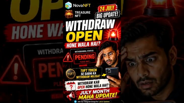 Nova NFT & Treasure NFT Withdrawal Latest Update | TUFT Token News | Withdraw Kab Aayega