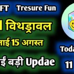 Nova NFT Tresure Fun 11 July Withdrawal Update || Tresure NFT || Tuft Token Listing Update