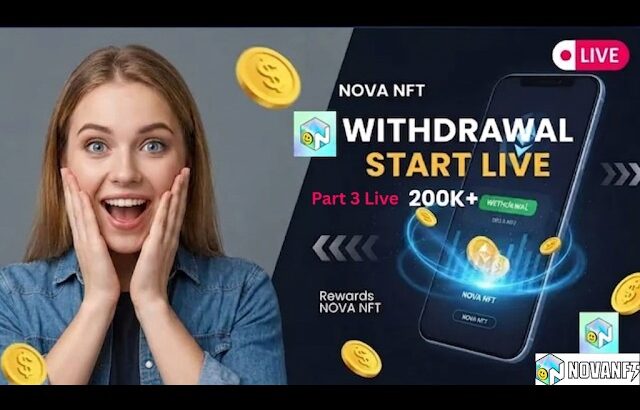 Nova NFT Very Very Important Update Withdrawal Live Program Withdrawal Start Now Live Now Part 3