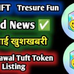 Nova NFT Withdrawal 17 July Good News || Tresure Fun Tuft Token Listing New Update
