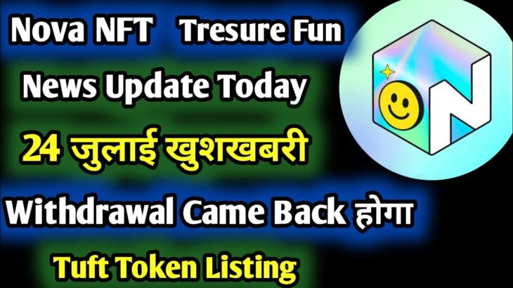 Nova NFT Withdrawal New Update || Tresure Fun Withdrawal || Tuft Token Listing Update