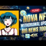 Nova NFT Withdrawal Update Today | Live Program | Big News | Start Now