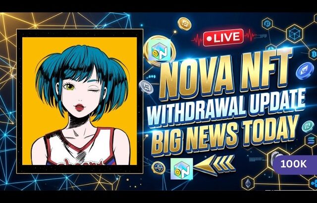 Nova NFT Withdrawal Update Today | Live Program | Big News | Start Now