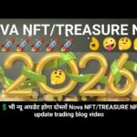 वोलेट 💲भी न्यू अपडेट होगा दोस्तों Nova NFT/TREASURE NFT new update trading blog video