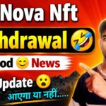 Nova Nft Withdrawal Update ll क्या Nova Nft withdrawal देगा ll treasure NFT withdrawal news
