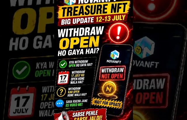 NovaNFT || Treasure NFT New Update Withdraw Kab Milne wala hai,Kya Withdraw Open ho Gaya Hai