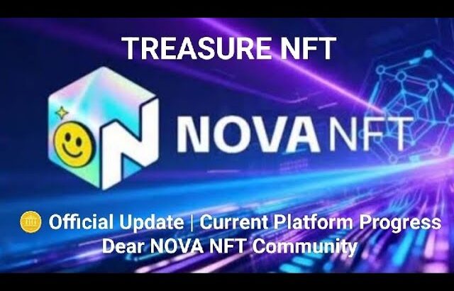 🪙 Official Update | Current Platform ProgressDear NOVA NFT Community