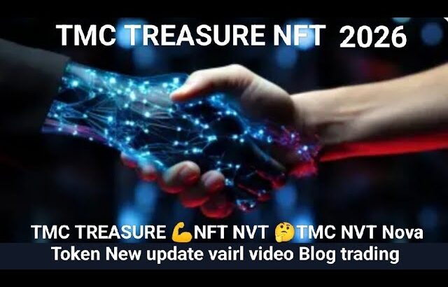 TMC TREASURE 💪NFT NVT 🤔TMC NVT Nova Token New update vairl video Blog trading