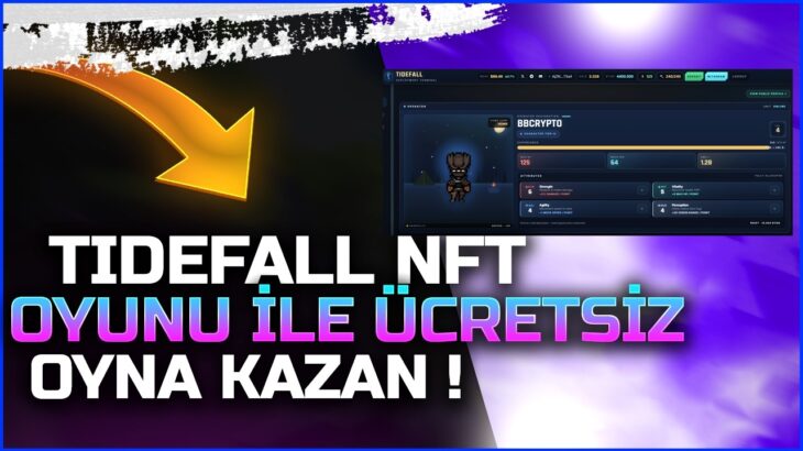 Tidefall NFT Oyunu İle Ücretsiz Oyna Kazan !