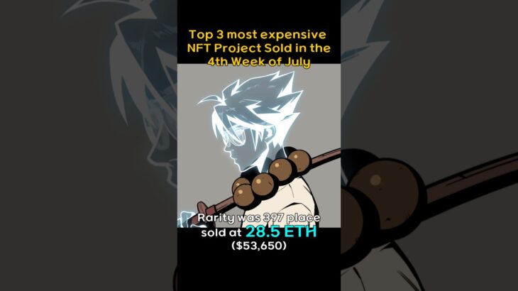 Top 3 most expensive NFT Project sold in the 4th week of July #BAYC, #CRYPTOPUNKS, #AZUKI