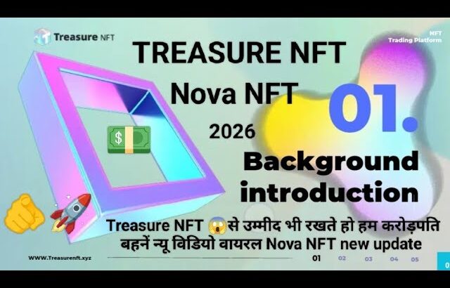 Treasure NFT 😱से उम्मींद भी रखते हो हम करोड़पति बहनें न्यू विडियो वायरल Nova NFT new update