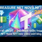 आप को और हमें 📣इको सिस्टम चाहिए Treasure NFT Nova NFT new video vairl blog