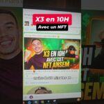 x3 en seulement 10h avec un NFT Solana