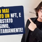 414 – NON HO MAI VENDUTO UN NFT, E MI È COSTATO CARISSIMO, VOLONTARIAMENTE!