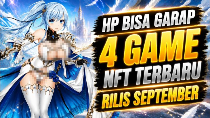 BARU 4 GAME NFT CUAAN YG AKAN RILIS BULAN SEPTEMBER!