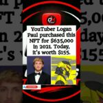 Logan Paul’s $635K NFT Is Now Worth $155. #subscribe #shorts