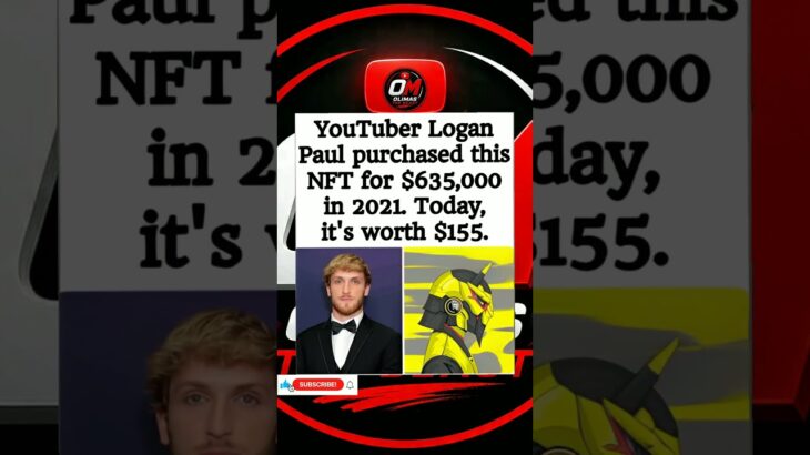 Logan Paul’s $635K NFT Is Now Worth $155. #subscribe #shorts