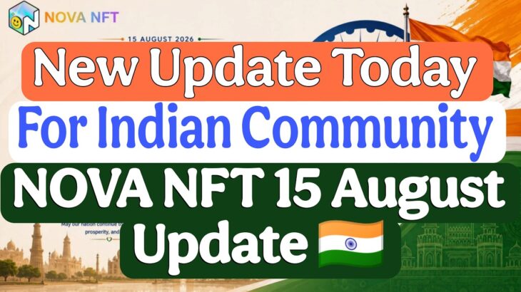 NOVA NFT 15 August Update 🇮🇳 | Indian Community Ke Liye Independence Day Special